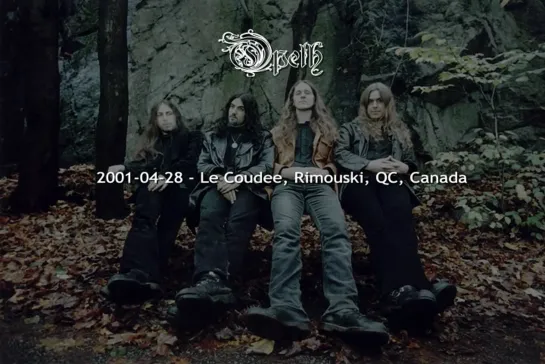 Opeth - Rimouski, CA, 2001-04-28