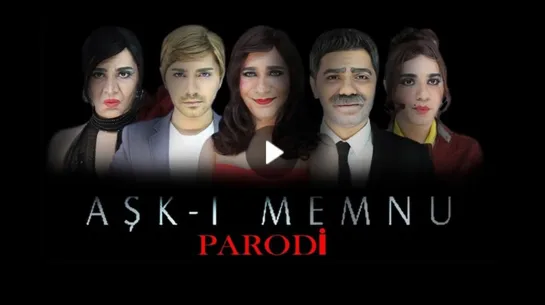 AŞK-I MEMNU - PARODİ