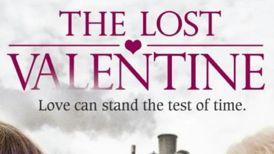 Потерянный Валентин / The Lost Valentine (2011)