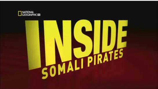 🏴‍☠ Взгляд изнутри. Сомалийские пираты  ответный удар   Inside  Somali Pirates (720p)