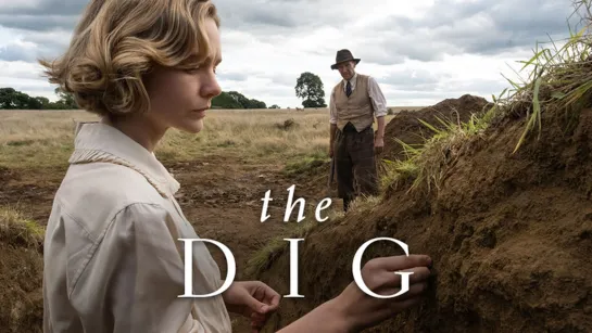 Раскопки (The Dig) (2021)