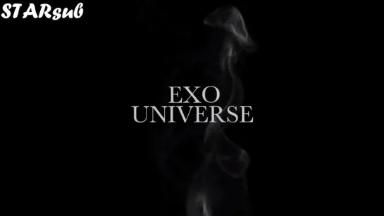 [Рус.саб] EXO (엑소) - Universe