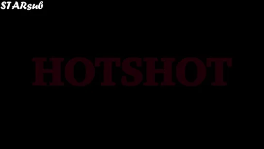 [Рус.саб] Hotshot (핫샷) - Jelly (젤리)