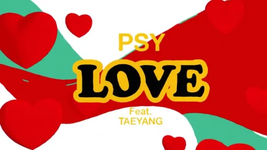 [Рус.саб] PSY – LOVE (Feat. Taeyang)