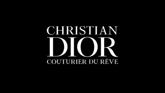 Christian Dior - Designer of Dreams Exhibition -  Florence Müller