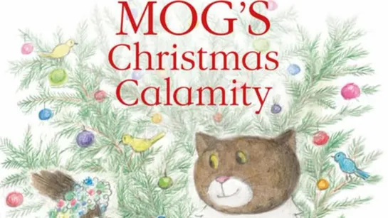 9223.Рождественское бедствие Мога / Mog’s Christmas Calamity (2015) [HD] (короткометражка)