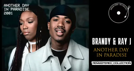 Brandy & Ray J – Another Day In Paradise ("БП" Remastered' 2022)