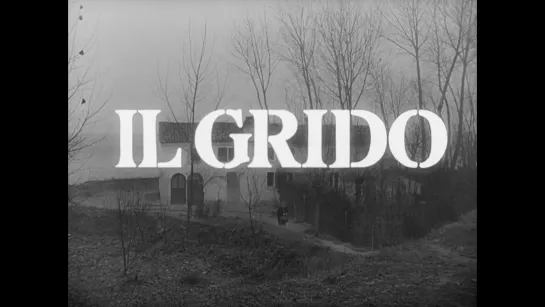 Крик / Il Grido (1957) dir. Michelangelo Antonioni [1080p] (ENG SUB)