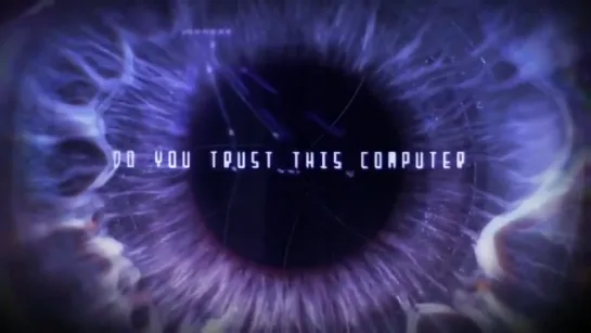 Вы доверяете компьютеру? / Do You Trust This Computer? (2018)