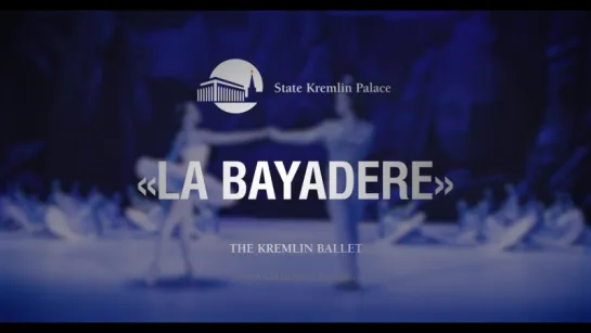 La Bayadere Kremlin ballet