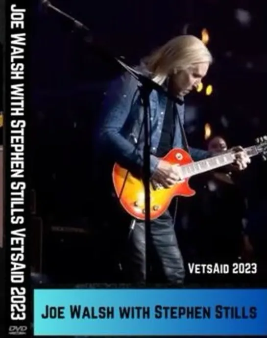 Joe Walsh with Stephen Stills - Live at VetsAid (2023)