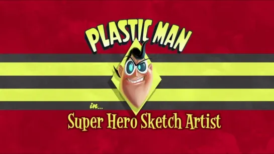 DC Nation Shorts (Пластикмэн криминалист-художник супер герой / Plastic Man - Super Hero Sketch Artist) - 5 серия