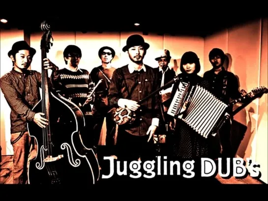 JUGGLING DUB'S 【暁】