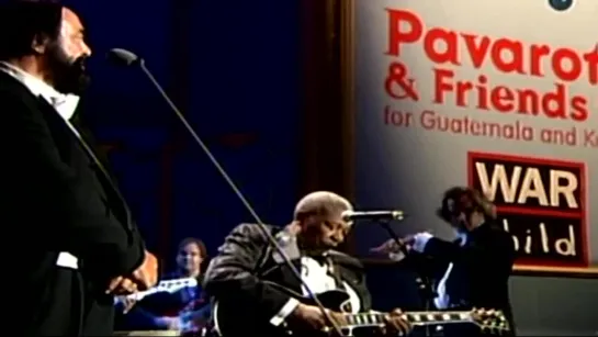 B.B. King feat. Luciano Pavarotti - The Thrill Is Gone (Pavarotti & Friends for Guatemala and Kosovo 1999)