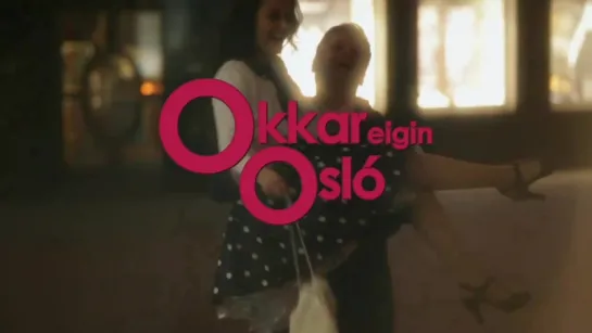 Okkar Eigin Oslo - Trailer