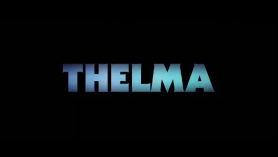 Trailer- «Thelma» (2017)