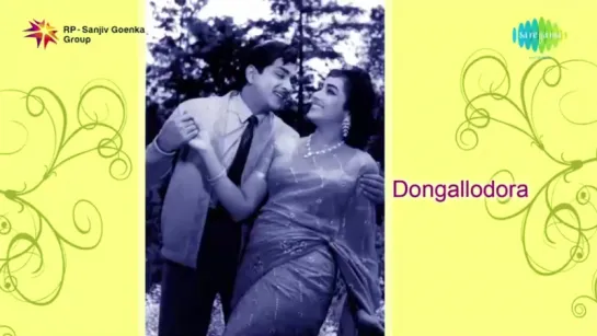 "Dongallo Dora" (1957) All Songs Jukebox ANR, Jamuna Hit Classic Telugu Songs