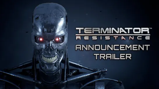 Terminator Resistance | Announcement Trailer [EU] (PS4, Xbox One & Steam) | November 15th 2019