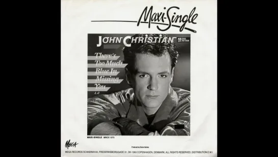 John Christian - Theres Too Much Blue In Missing You [Dieter Bohlen song] 1985