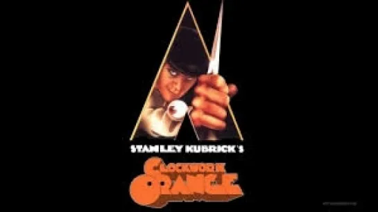 "A Clockwork Orange"