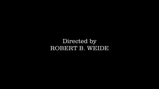 Derected By Robert B. Weide - Clip (Для ВП)