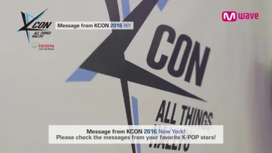 [VIDEO]160707 [MESSAGE FROM KCON] Video #1 @ KCONUSA