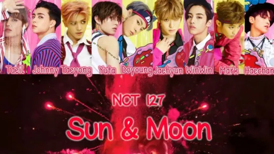 NCT 127 - Sun & Moon [FMV]