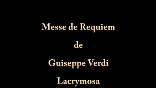 Guiseppe Verdi - 'Lacrymosa' Requiem - Direction Daniel Barenboim