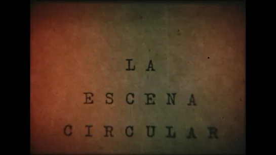 The Circular Scene / La Escena Circular (1982) dir. Claudio Caldini