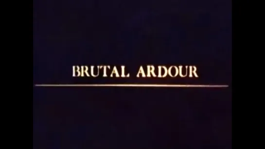 Brutal Ardour (1978) dir. Manuel Huerga