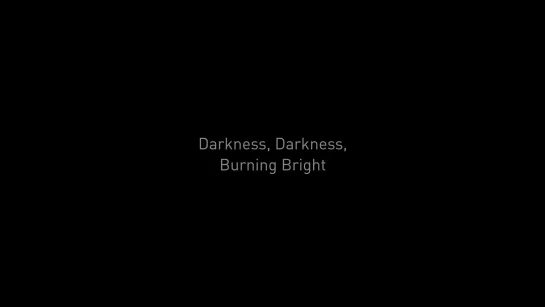 Darkness, Darkness, Burning Bright (2022) dir. Gaëlle Rouard [1080p]