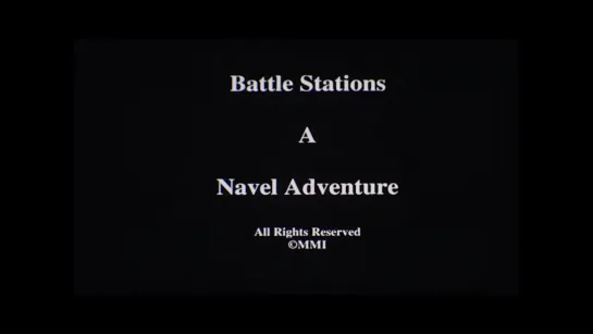 Battle Stations – A Navel Adventure (2002) dir. Dominic Angerame