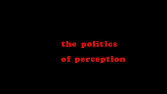 The Politics of Perception (1973) dir. Kirk Tougas [1080p]