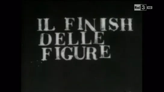 Il Finish Delle Figure (2009) dir. Paolo Gioli