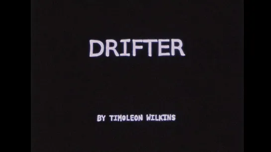 Drifter (2010) dir. Timoleon Wilkins [1080p]