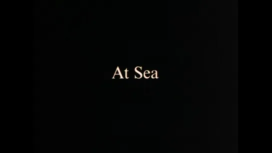 В море / At Sea (2007) реж.  Питер Б. Хаттон