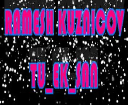 Uragan Muzik ★❤★ RAMESH KUZNICOV - TU_SAN_EK