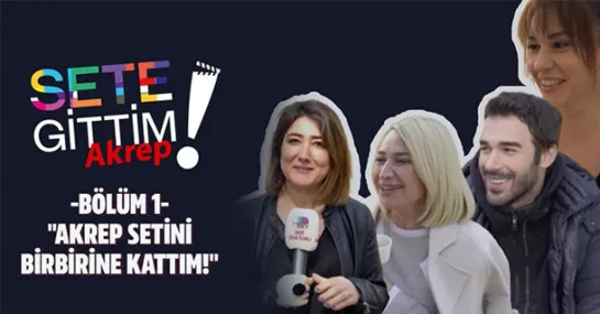 Akrep setini birbirine kattım!_Sete Gittim