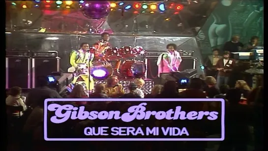 Gibson Brothers — Que Sera Mi Vida