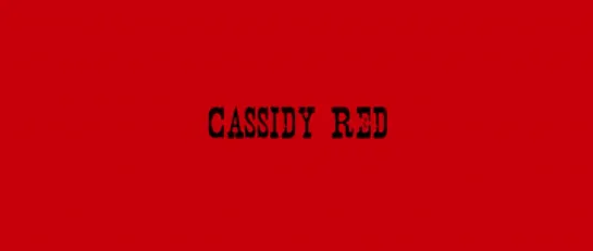 Огненная Кэссиди / Cassidy Red 2017