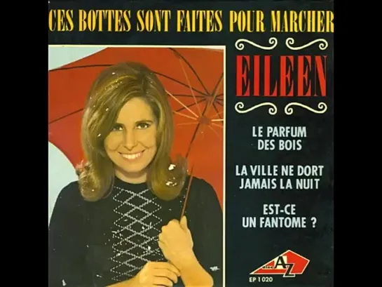 Eileen - Ces bottes sont faites pour marcher (1966)