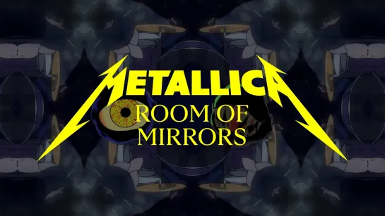 Metallica - Room of Mirrors (Official Music Video)