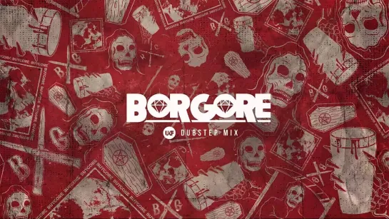 Borgore - Dubstep Mix - 2017