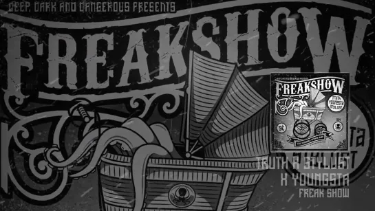 Truth x Stylust x Youngsta Freak Show DDD034