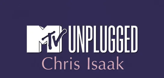 Chris Isaak. MTV Unplugged. HD