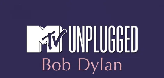 Bob Dylan. MTV Unplugged. HD