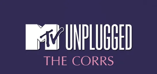 The Corrs. MTV Unplugged. (HD)