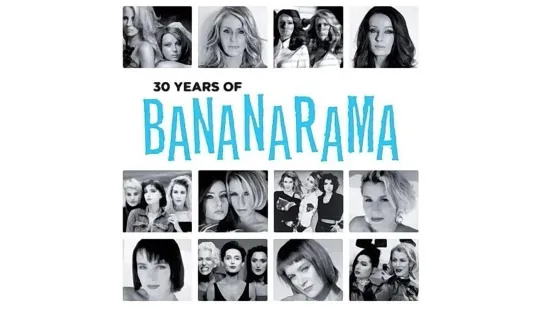 Bananarama. 30 Years Of. HD