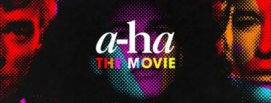 a-ha. The MOVIE (2021). HD