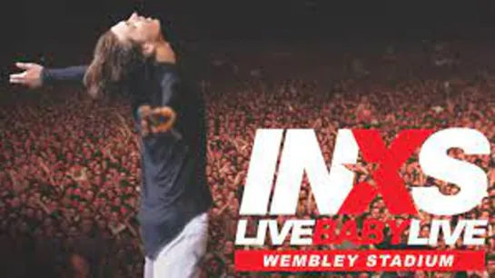 INXS. «Live Baby Live». HD